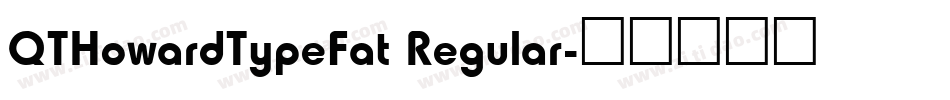 QTHowardTypeFat Regular字体转换